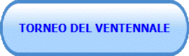 TORNEO DEL VENTENNALE